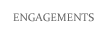 Engagements